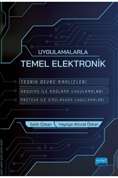 Nobel Akademik Yayıncılık Uygulamalarla Temel Elektronik