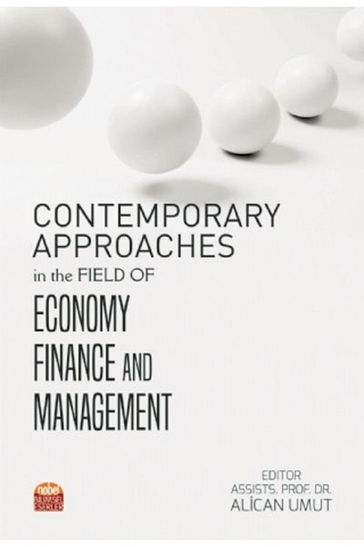 Nobel Bilimsel Eserler Contemporary Approaches In The Field Of Economy Finance And Management