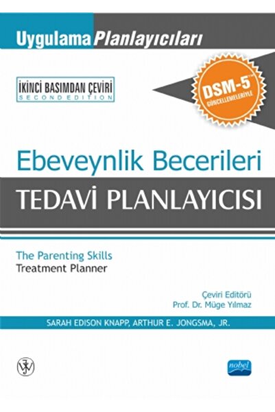 Nobel Akademik Yayıncılık EBEVEYNLİK BECERİLERİ TEDAVİ PLANLAYICISI -Uygulama...