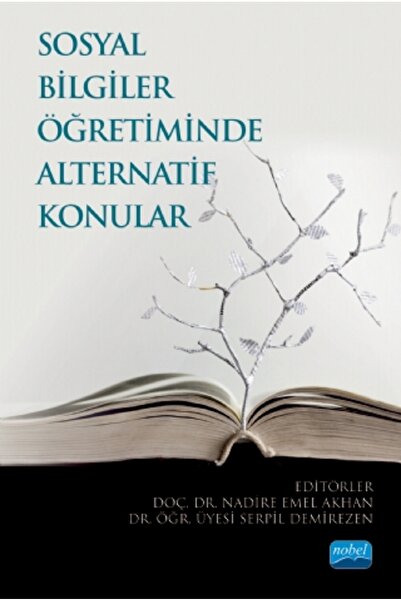 Nobel Akademik Yayıncılık Sosyal Bilgiler Öğretiminde Alternatif Konular