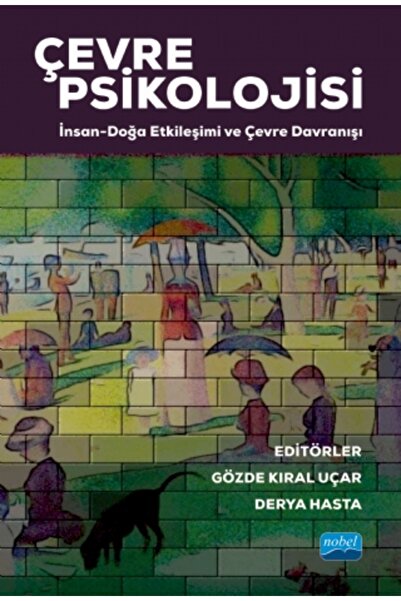 Nobel Akademik Yayıncılık ÇEVRE PSİKOLOJİSİ: İnsan-Doğa Etkileşimi ve Çevre D...