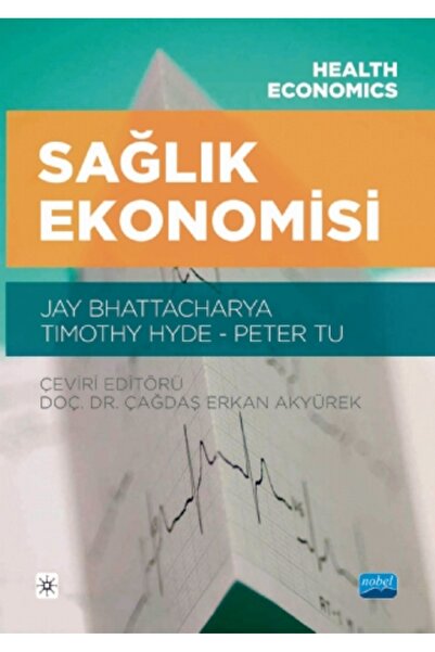 Nobel Akademik Yayıncılık SAĞLIK EKONOMİSİ - Health Economics