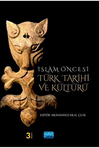 Nobel Akademik Yayıncılık İslam Öncesi Türk Tarihi ve Kültürü
