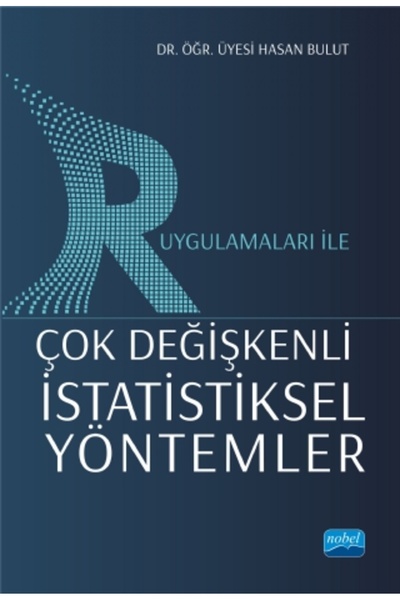 Nobel Akademik Yayıncılık R Uygulamaları ile Çok Değişkenli İstatistiksel Yön...