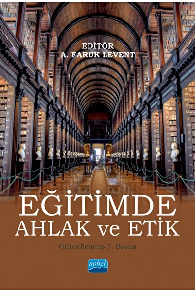 Nobel Akademik Yayıncılık Eğitimde Ahlak ve Etik