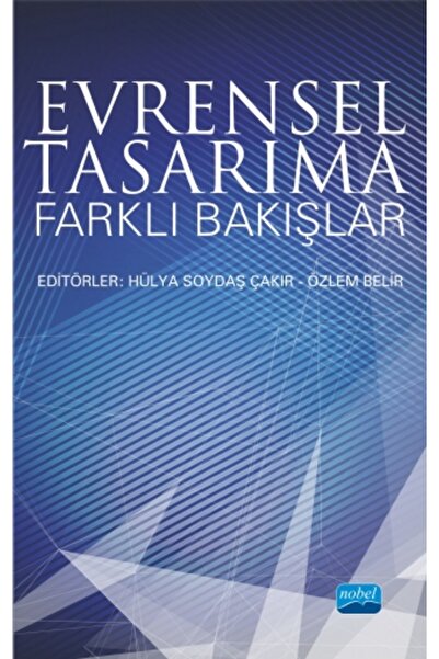 Nobel Akademik Yayıncılık Evrensel Tasarıma Farklı Bakışlar