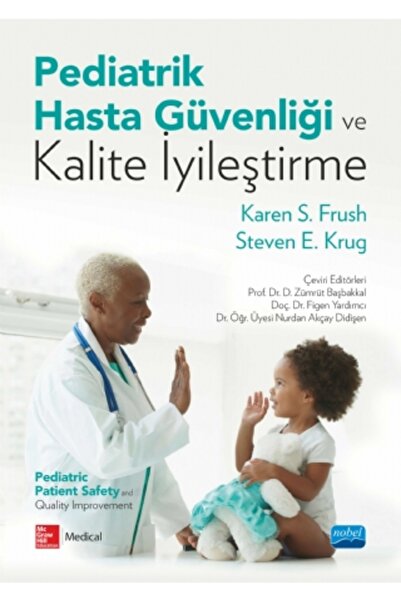 Nobel Akademik Yayıncılık PEDİATRİK HASTA GÜVENLİĞİ VE KALİTE İYİLEŞTİRME - P...
