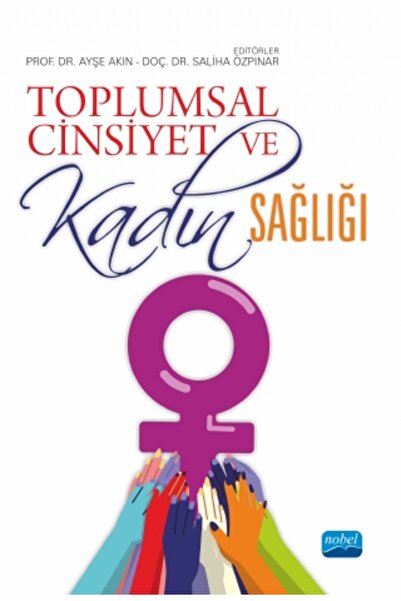 Nobel Akademik Yayıncılık Toplumsal Cinsiyet ve Kadın Sağlığı