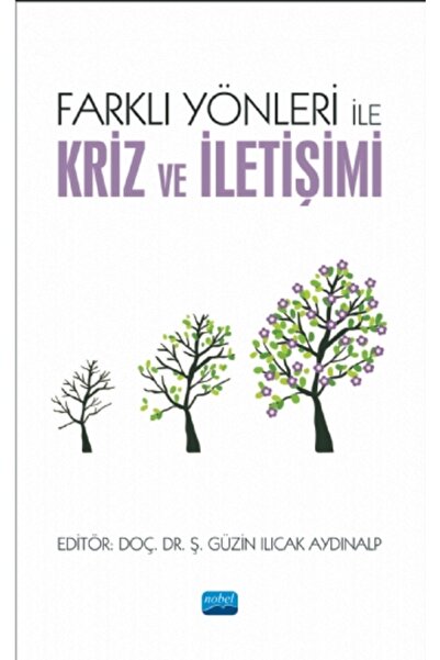 Nobel Akademik Yayıncılık Farklı Yönleri ile Kriz ve İletişimi