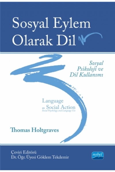 Nobel Akademik Yayıncılık Language as social action: social psychology and la...