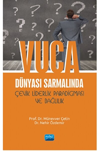 Nobel Akademik Yayıncılık VUCA Dünyası Sarmalında Çevik Liderlik Paradigması ...