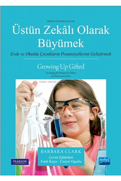 Nobel Akademik Yayıncılık ÜSTÜN ZEKÂLI OLARAK BÜYÜMEK Evde ve Okulda Çocuklar...