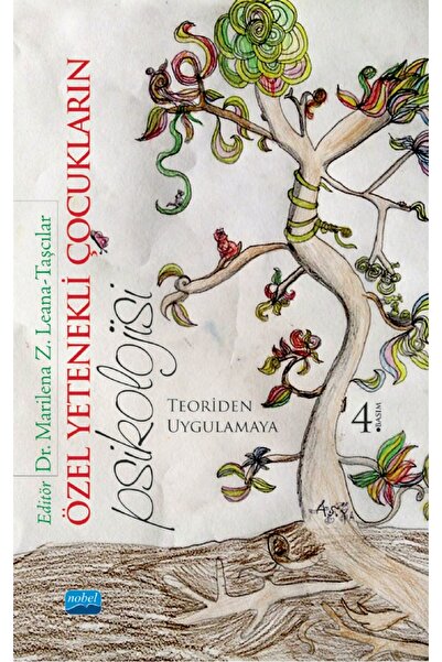 Nobel Akademik Yayıncılık ÖZEL YETENEKLİ ÇOCUKLARIN PSİKOLOJİSİ: Teoriden Uyg...