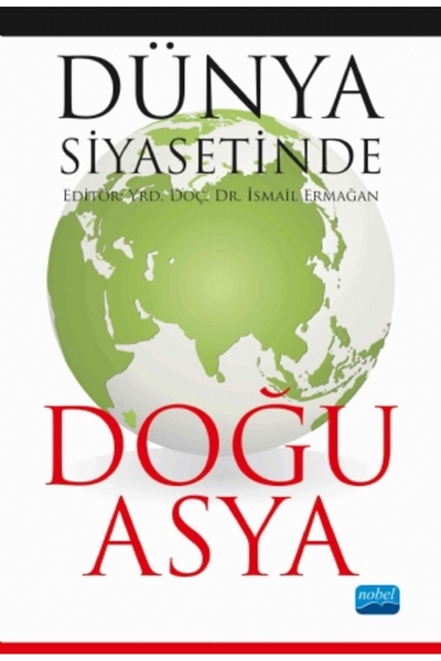 Nobel Akademik Yayıncılık Dünya Siyasetinde Doğu Asya