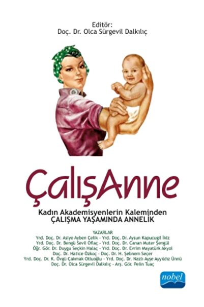 Nobel Akademik Yayıncılık ÇALIŞANNE - Kadın Akademisyenlerin Kaleminden Çalış...