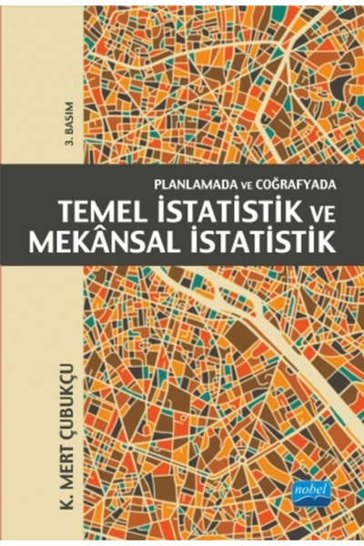 Nobel Akademik Yayıncılık Planlamada ve Coğrafyada Temel İstatistik ve Mekans...
