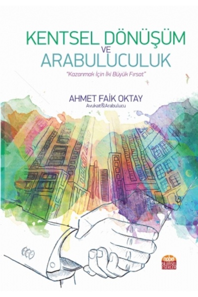 Nobel Akademik Yayıncılık KENTSEL DÖNÜŞÜM VE ARABULUCULUK - “Kazanmak İçin İk...