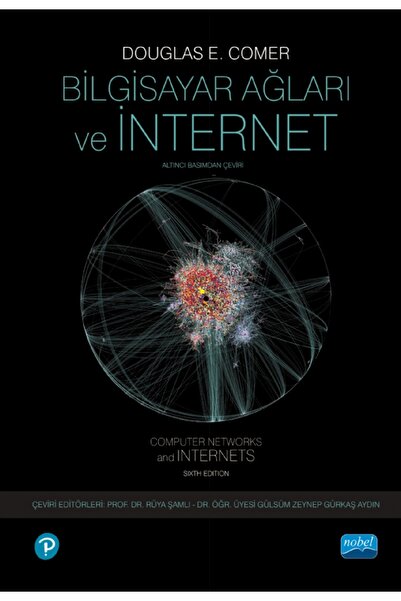 Nobel Akademik Yayıncılık BİLGİSAYAR AĞLARI VE İNTERNET - Computer Networks a...