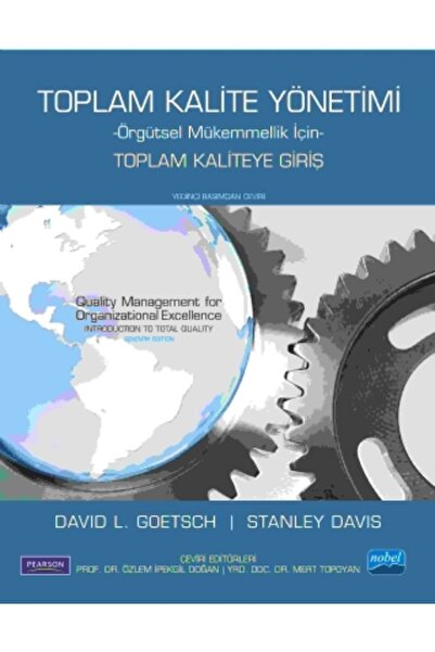 Nobel Akademik Yayıncılık TOPLAM KALİTE YÖNETİMİ -Örgütsel Mükemmellik İçin-/...
