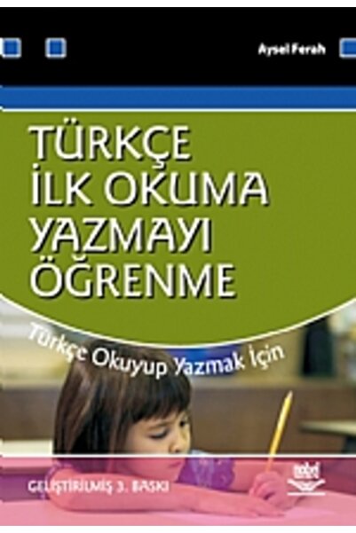 Nobel Akademik Yayıncılık Türkçe İlk Okuma-Yazmayı Öğrenme