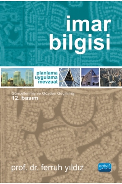 Nobel Akademik Yayıncılık İMAR BİLGİSİ Planlama - Uygulama - Mevzuat
