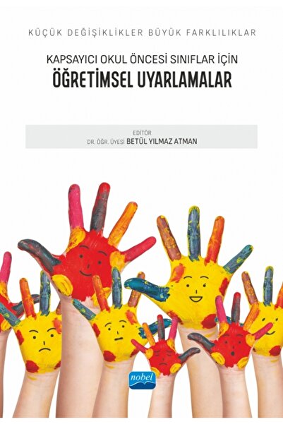 Nobel Akademik Yayıncılık Küçük Değişiklikler, Büyük Farklılıklar: Kapsayıcı ...