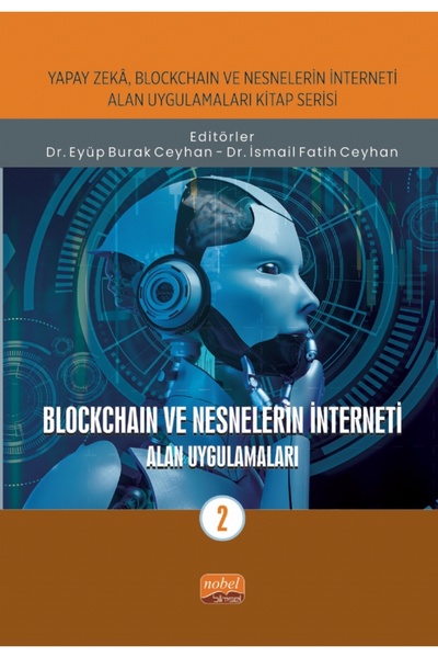 Nobel Bilimsel Eserler Yapay Zeka, Blockchain ve Nesnelerin İnterneti Kitap S...