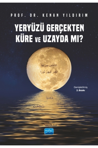 Nobel Akademik Yayıncılık Yeryüzü Gerçekten Küre ve Uzayda mı?