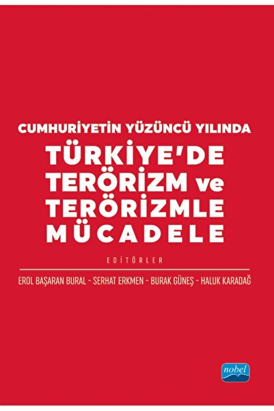 Nobel Akademik Yayıncılık Cumhuriyetin Yüzüncü Yılında Türkiye’de Terörizm ve...