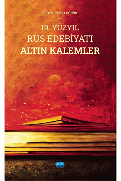 Nobel Akademik Yayıncılık 19. أقلام القرن الأدبي الروسي الذهبي