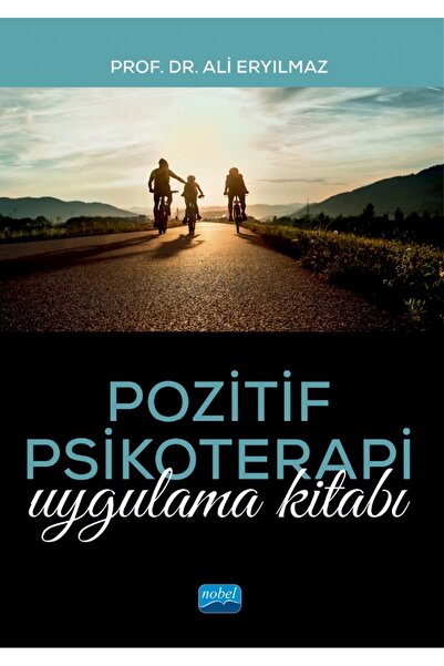 Nobel Akademik Yayıncılık POZİTİF PSİKOTERAPİ - Uygulama Kitabı