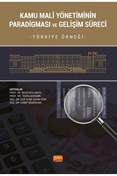 Nobel Bilimsel Eserler KAMU MALİ YÖNETİMİNİN PARADİGMASI VE GELİŞİM SÜRECİ - ...