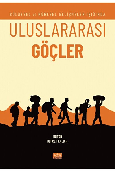 Nobel Akademik Yayıncılık Bölgesel ve Küresel Gelişmeler Işığında ULUSLARARAS...