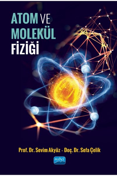 Nobel Akademik Yayıncılık Atom ve Molekül Fiziği