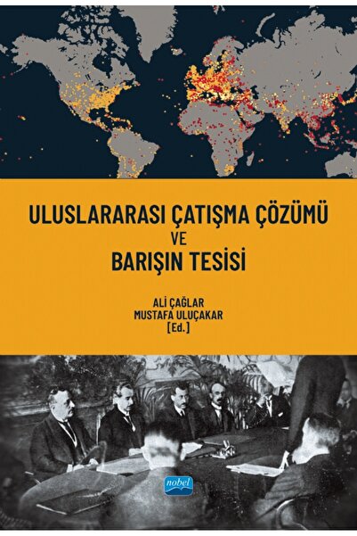 Nobel Akademik Yayıncılık Uluslararası Çatışma Çözümü Ve Barışın Tesisi / Kol...