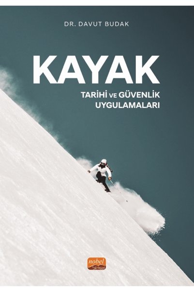 Nobel Bilimsel Eserler KAYAK - Tarihi ve Güvenlik Uygulamaları