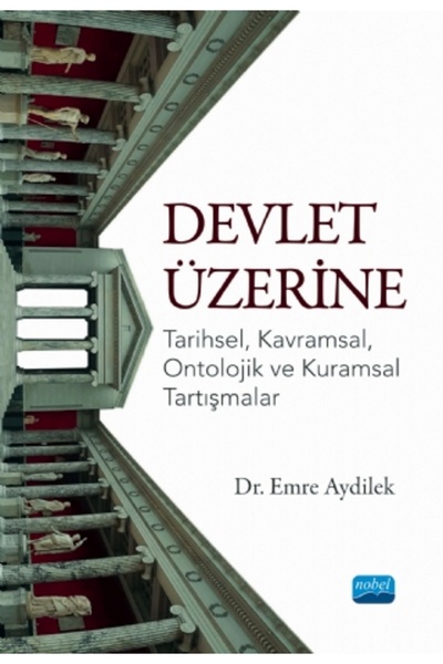 Nobel Akademik Yayıncılık على الدولة - المناقشات التاريخية والمفاهيمية والعلم...