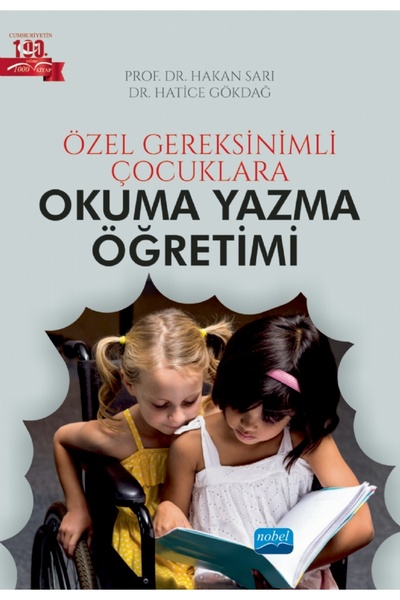 Nobel Akademik Yayıncılık Özel Gereksinimli Çocuklara Okuma Yazma Öğretimi