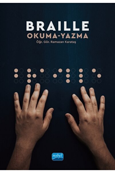 Nobel Akademik Yayıncılık BRAILLE Okuma-Yazma