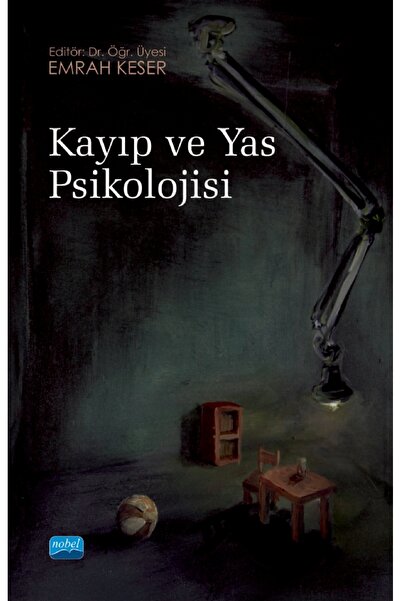 Nobel Akademik Yayıncılık Kayıp ve Yas Psikolojisi