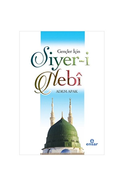 Ensar Neşriyat Gençler İçin Siyer-i Nebi