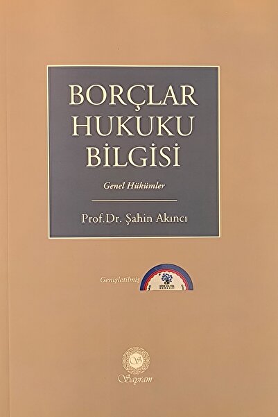 Sayram Yayınları Borçlar Hukuku Bilgisi Genel Hükümler / (GENİŞLETİLMİŞ EN SO...