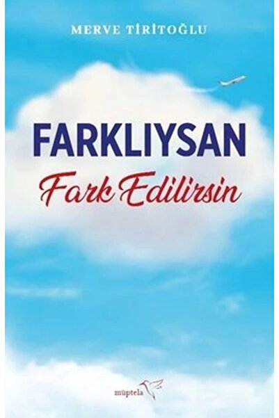 Müptela Yayınları Farklıysan Fark Edilirsin