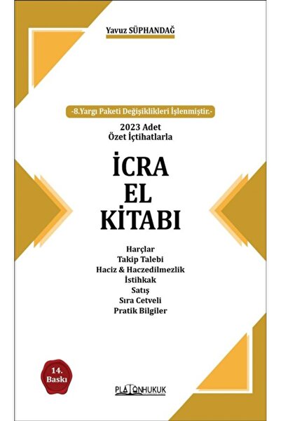 Platon Hukuk İcra El Kitabı 14. Baskı Açıklamalı Ve 2023 Adet Özel İçtihatlarla