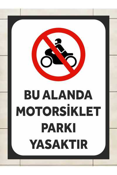 zafrakreklam Prohibited Motorcycle Parking in This Area 24X34Cm Pvc