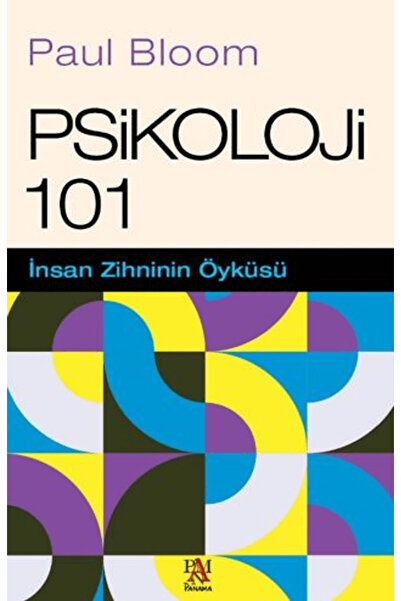 Panama Yayıncılık Psikoloji 101 / Paul Bloom / Panama Yayıncılık / 9786256546431
