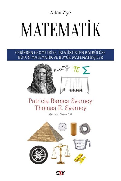 Say Yayınları A’dan Z’ye Matematik / Patricia Barnes Svarney,Thomas E. Svarney