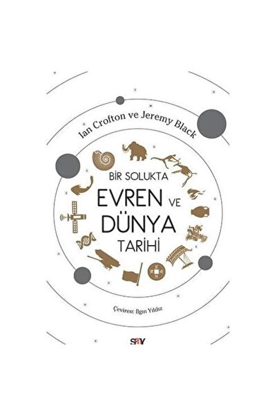 Say Yayınları Bir Solukta Evren ve Dünya Tarihi / Ian Crofton,Jeremy Black