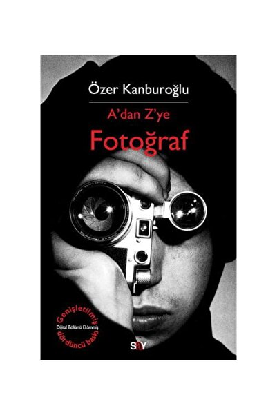 Say Yayınları A’dan Z’ye Fotoğraf / Özer Kanburoğlu