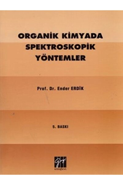 Gazi Kitabevi Organik Kimyada Spektroskopik Yöntemler